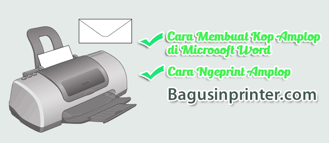 Cara Print Amplop Menggunakan Microsoft Word [Lengkap]