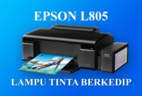 Epson L805 Lampu tinta berkedip
