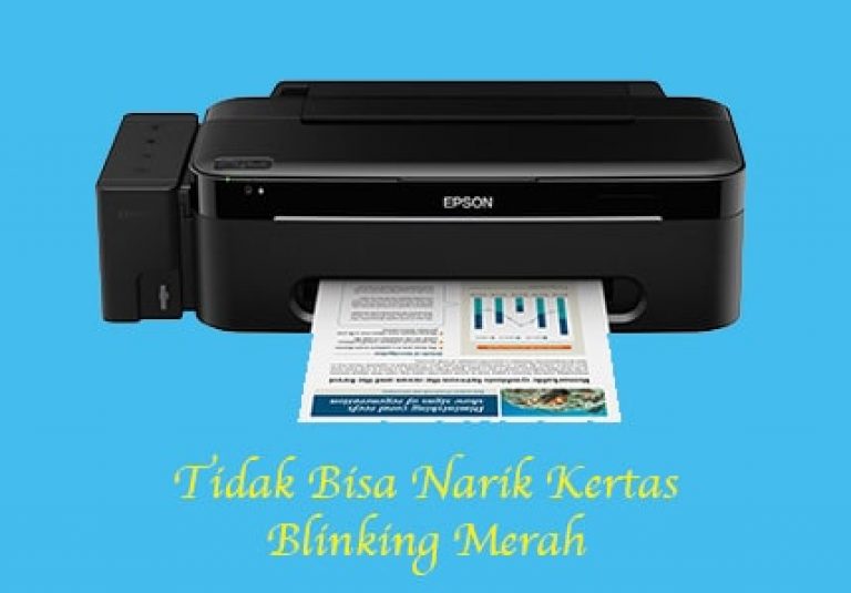 Solusi Epson  L100 Tidak  Bisa  Narik Kertas Blinking Merah 